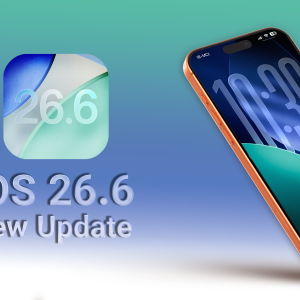  انتشار آپدیت iOS 26.6 و iPadOS 26.6