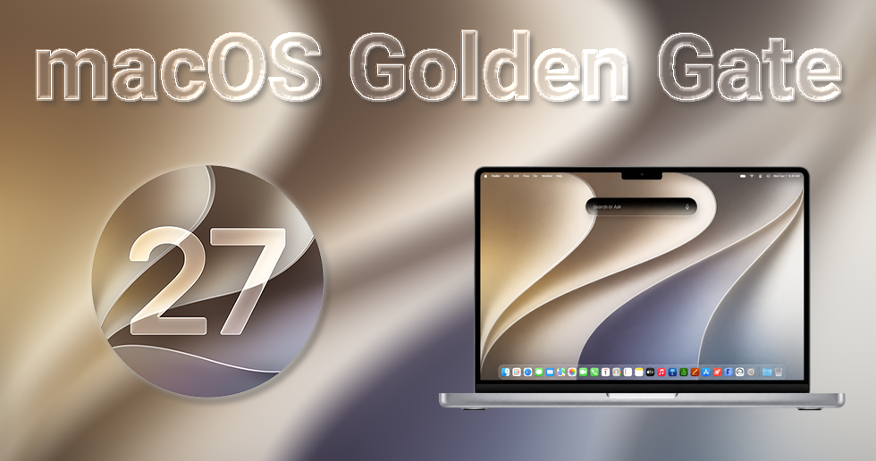 اپل macOS 27 با نام Golden Gate را منتشر کرد